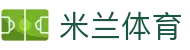 米兰电竞-精彩体育电竞赛事尽在 MILAN ESPORTS